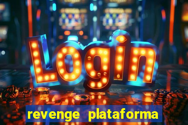 revenge plataforma de jogos